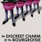 The Discreet Charm of the Bourgeoisie | Le Charme discret de la bourgeoisie