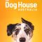 The Dog House Australia