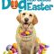 The Dog Who Saved Easter