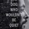 The Dog Who Wouldn’t Be Quiet | El perro que no calla