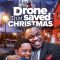 The Drone that Saved Christmas