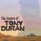 The Encore of Tony Duran