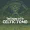 The Enigma of the Celtic Tomb | L’Enigme de la Tombe Celte