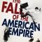 The Fall of the American Empire | La Chute de l’empire américain