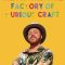 The Fantastical Factory of Curious Craft