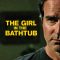 The Girl in the Bathtub