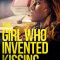 The Girl Who Invented Kissing