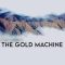 The Gold Machine