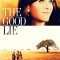 The Good Lie