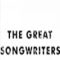 The Great Songwriters