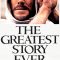 The Greatest Story Ever Told