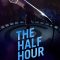 The Half Hour