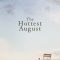 The Hottest August