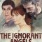 The Ignorant Angels | Le fate ignoranti