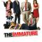 The Immature | Immaturi