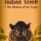 The Indian Tomb, Part I: The Mission of the Yogi | Das indische Grabmal, erster Teil: Die Sendung des Yoghi