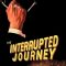 The Interrupted Journey