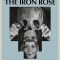 The Iron Rose | La Rose de fer