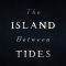 The Island Between Tides