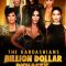 The Kardashians: Billion Dollar Dynasty