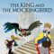 The King and the Mockingbird | Le Roi et l’Oiseau