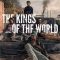 The Kings of the World | Los reyes del mundo