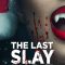 The Last Slay Ride