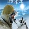 The Last Trapper | Le Dernier Trappeur