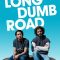 The Long Dumb Road