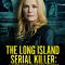 The Long Island Serial Killer: A Mother’s Hunt for Justice