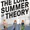 The Long Summer of Theory | Der lange Sommer der Theorie