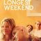 The Longest Weekend