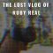 The Lost Vlog of Ruby Real