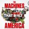 The Machines That Built America