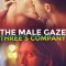 The Male Gaze Three’s Company