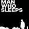 The Man Who Sleeps | Un homme qui dort