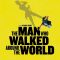 The Man Who Walked Around the World