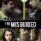 The Misguided