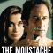 The Moustache | La Moustache