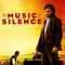 The Music of Silence | La musica del silenzio