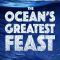 The Ocean’s Greatest Feast