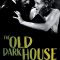 The Old Dark House