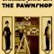 The Pawnshop