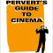 The Pervert’s Guide to Cinema