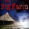 The Pig Farm