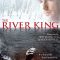 The River King