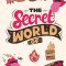 The Secret World Of…