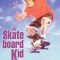 The Skateboard Kid