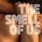 The Smell of Us