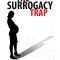 The Surrogacy Trap